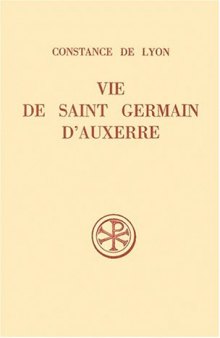 Vie de Saint Germain d'Auxerre (Sources chrétiennes, 112)  