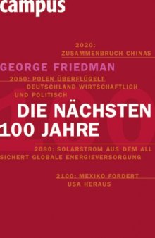 Die nachsten 100 Jahre: Die Weltordnung der Zukunft