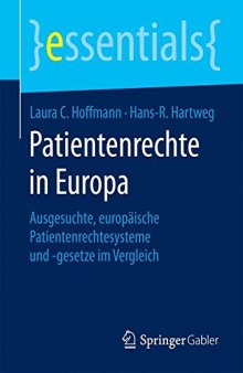 Patientenrechte in Europa: Ausgesuchte, europäische Patientenrechtesysteme und -gesetze im Vergleich