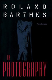 Roland Barthes on Photography: The Critical Tradition in Perspective (Crosscurrents)