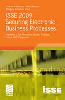 ISSE 2009 Securing Electronic Business Processes: Highlights of the Information Security Solutions Europe 2009 Conference