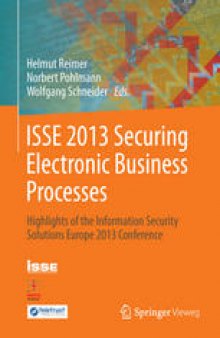 ISSE 2013 Securing Electronic Business Processes: Highlights of the Information Security Solutions Europe 2013 Conference