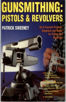 Gunsmithing: Pistols  Revolvers