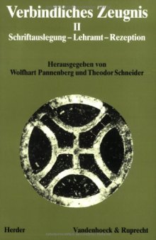 Verbindliches Zeugnis II. Schriftauslegung, Lehramt, Rezeption