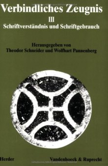 Verbindliches Zeugnis III: Schriftverständnis und Schriftgebrauch