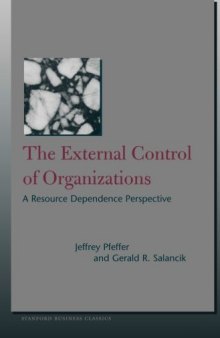 The External Control of Organizations: A Resource Dependence Perspective (Stanford Business Books)