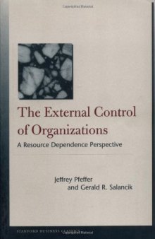 The External Control of Organizations: A Resource Dependence Perspective (Stanford Business Classics)