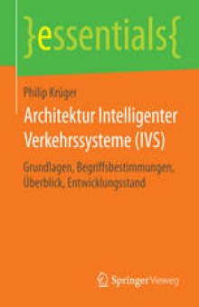 Architektur Intelligenter Verkehrssysteme (IVS): Grundlagen, Begriffsbestimmungen, Überblick, Entwicklungsstand