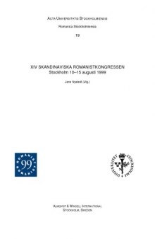 XIV Skandinaviska romanistkongressen : Stockholm, 10-15 augusti 1999
