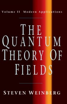 The Quantum Theory of Fields, Vol. 2: Modern Applications