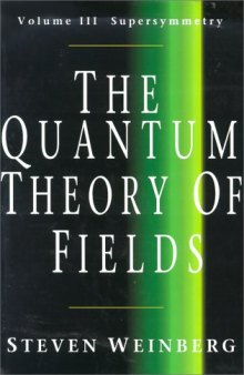 The quantum theory of fields. Supersymmetry Supersymmetry