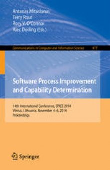 Software Process Improvement and Capability Determination: 14th International Conference, SPICE 2014, Vilnius, Lithuania, November 4-6, 2014, Proceedings