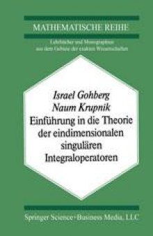 Einführung in die Theorie der eindimensionalen singulären Integraloperatoren