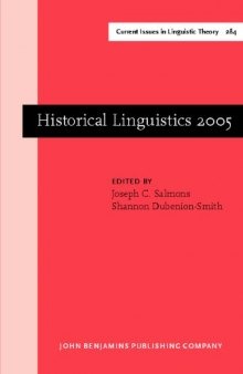 Historical Linguistics 2005: Selected Papers from the 17th International Conference on Historical Linguistics, Madison, Wisconsin, 31 July - 5 August 2005