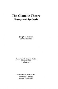 The Glottalic Theory: Survey and Synthesis (Journal of Indo-European Studies, Monograph No. 10)