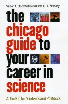 The Chicago Guide to Your Career in Science: A Toolkit for Students and Postdocs 