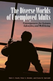 Diverse Worlds of Unemployed Adults, The: Consequences for Leisure, Lifestyle, and Well-being