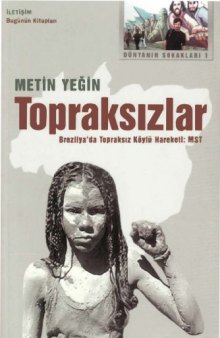 Topraksizlar : brezilya'da topraksiz köylü hareketi: MST