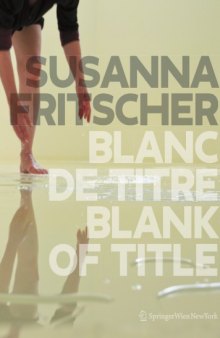Blanc De Titre: Blank of Title: The Art of Susanna Fritscher