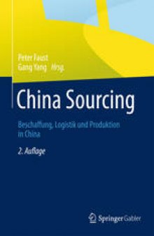 China Sourcing: Beschaffung, Logistik und Produktion in China