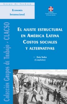 Ajuste Estructural En America Latina: Costos Sociales y Alternativas (Ariel Historia) (Spanish Edition)