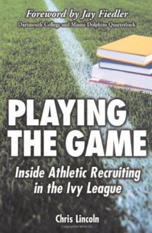 Playing the Game: Inside Athletic Recruiting in the Ivy League