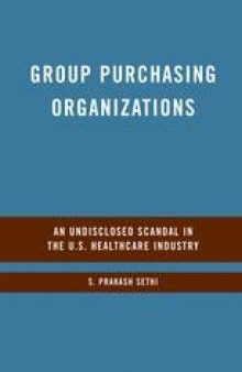 Group Purchasing Organizations: An Undisclosed Scandal in the U.S. Healthcare Industry