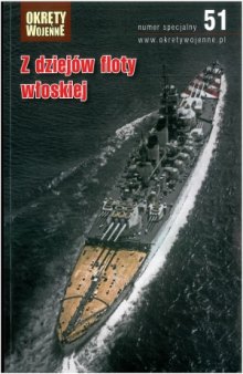 Okręty Wojenne Numer Specjalny 51 Z Dziejów Floty Włoskiej