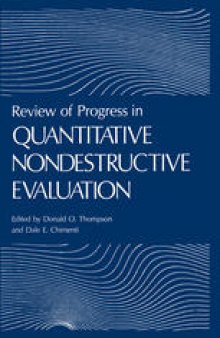 Review of Progress in Quantitative Nondestructive Evaluation: Volume 17A