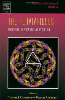 The Flaviviruses: Structure, Replication and Evolution