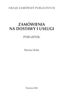 Zamówienia na dostawy i usługi: poradnik  