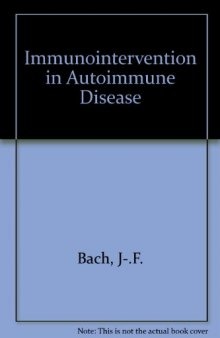 Immunointervention in Autoimmune Diseases. Papers Based on an International Meeting in Paris, France, in June 1988