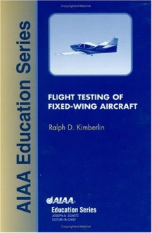 Flight Testing of Fixed-Wing Aircraft (Aiaa Education Series)