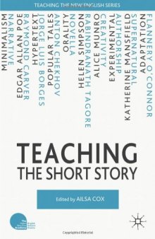 Teaching the Short Story (Teaching the New English)