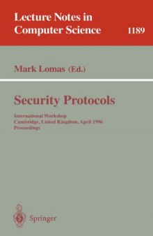 Security Protocols: International Workshop Cambridge, United Kingdom, April 10–12, 1996 Proceedings