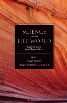 Science and the Life-World: Essays on Husserl's Crisis of European Sciences
