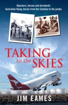 Taking to the Skies: Great Australian Flying Stories