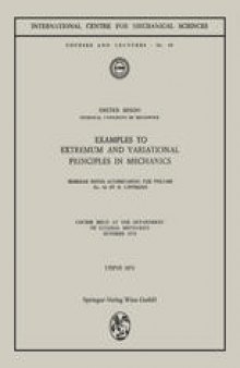 Examples to Extremum and Variational Principles in Mechanics: Course Held at the Department of General Mechanics October 1970