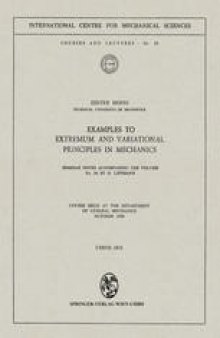 Examples to Extremum and Variational Principles in Mechanics: Seminar Notes Accompaning the Volume No. 54 by H. Lippmann
