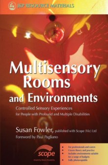 Multisensory Rooms and Environments: Controlled Sensory Experiences for People With Profound and Multiple Disabilities