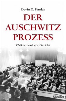 Der Auschwitz-Prozess: Völkermord vor Gericht