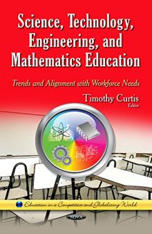 Science, Technology, Engineering, and Mathematics Education: Trends and Alignment With Workforce Needs