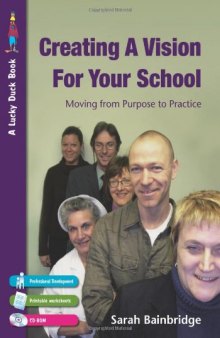Creating a Vision for Your School: Moving from Purpose to Practice (Lucky Duck Books)