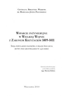 Wsparcie inżynieryjne w Wielkiej Wojnie z Zakonem Krzyżackim 1409-1411  