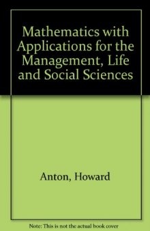 Mathematics with applications for the management, life, and social sciences