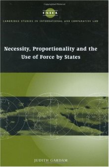 Necessity, proportionality, and the use of force by states