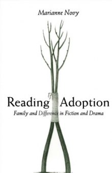 Reading Adoption: Family and Difference in Fiction and Drama