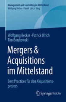 Mergers & Acquisitions im Mittelstand: Best Practices für den Akquisitionsprozess