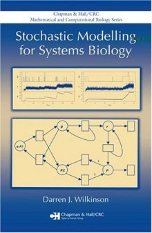 Stochastic Modelling for Systems Biology (Chapman & Hall CRC Mathematical & Computational Biology)    