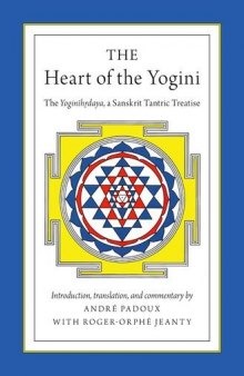 The Heart of the Yogini: The Yoginihrdaya, a Sanskrit Tantric Treatise